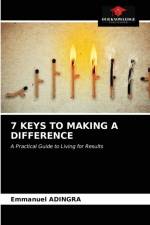 7 KEYS TO MAKING A DIFFERENCE af ADINGRA Emmanuel ADINGRA