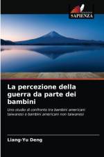 La percezione della guerra da parte dei bambini af Deng Liang-Yu Deng
