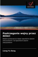 Postrzeganie wojny przez dzieci af Deng Liang-Yu Deng