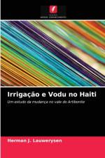 Irrigacao e Vodu no Haiti af Lauwerysen Herman J. Lauwerysen