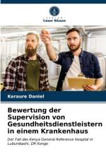 Bewertung der Supervision von Gesundheitsdienstleistern in einem Krankenhaus af Daniel Keraure Daniel