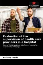 Evaluation of the supervision of health care providers in a hospital af Daniel Keraure Daniel