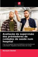 Avaliacao da supervisao dos prestadores de cuidados de saude num hospital af Daniel Keraure Daniel