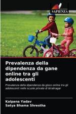 Prevalenza della dipendenza da gane online tra gli adolescenti af Shrestha Satya Bhama Shrestha