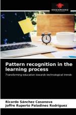 Pattern recognition in the learning process af Sanchez Casanova Ricardo Sanchez Casanova