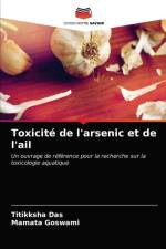 Toxicite de l'arsenic et de l'ail af Das Titikksha Das
