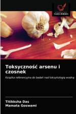 Toksycznosc arsenu i czosnek af Das Titikksha Das