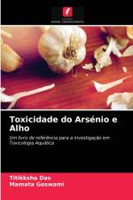 Toxicidade do Arsenio e Alho af Das Titikksha Das