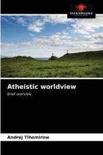 Atheistic worldview af Tihomirow Andrej Tihomirow