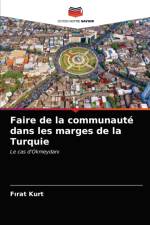 Faire de la communaute dans les marges de la Turquie af Kurt F?rat Kurt