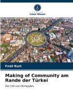 Making of Community am Rande der Turkei af Kurt F?rat Kurt