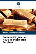 Goldvon Kirgisistan Neue Technologien Bergbau af Vlasow Nikolaj Mihajlowich Vlasow
