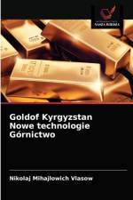 Goldof Kyrgyzstan Nowe technologie Gornictwo af Vlasow Nikolaj Mihajlowich Vlasow