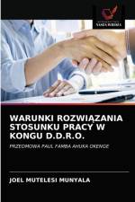 WARUNKI ROZWIAZANIA STOSUNKU PRACY W KONGU D.D.R.O. af Mutelesi Munyala Joel Mutelesi Munyala