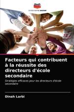 Facteurs qui contribuent a la reussite des directeurs d'ecole secondaire af Larbi Dinah Larbi