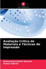 Avaliacao Critica de Materiais e Tecnicas de Impressao af Noorani Mohammad Kashif Noorani