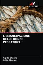 L'EMANCIPAZIONE DELLE DONNE PESCATRICI af Sharma Arpita Sharma