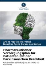 Pharmazeutischer Versorgungsplan fur Patienten mit der Parkinsonschen Krankheit af Freitas Ariane Figueira de Freitas