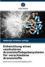 Entwicklung eines vesikularen Arzneistoffabgabesystems fur verschiedene Arzneistoffe af Krishna sailaja Abbaraju Krishna sailaja