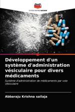 Developpement d'un systeme d'administration vesiculaire pour divers medicaments af Krishna sailaja Abbaraju Krishna sailaja