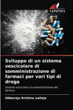 Sviluppo di un sistema vescicolare di somministrazione di farmaci per vari tipi di droga af Krishna sailaja Abbaraju Krishna sailaja