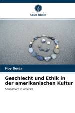 Geschlecht und Ethik in der amerikanischen Kultur af Sonja Hoy Sonja
