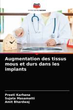 Augmentation des tissus mous et durs dans les implants af Masamatti Sujata Masamatti