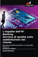 L'impatto dell'M-Banking Servizio di qualita sulla soddisfazione del cliente af Ketema Eyob Ketema