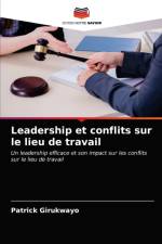 Leadership et conflits sur le lieu de travail af Girukwayo Patrick Girukwayo