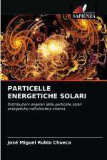 PARTICELLE ENERGETICHE SOLARI af Rubio Chueca Jose Miguel Rubio Chueca