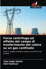 Forza centrifuga ed effetto del campo di trasferimento del calore su un gas confinato af Abdel Wahid Taha Abdel Wahid