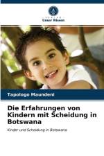 Die Erfahrungen von Kindern mit Scheidung in Botswana af Maundeni Tapologo Maundeni