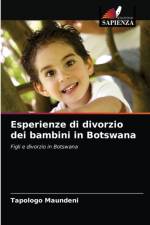 Esperienze di divorzio dei bambini in Botswana af Maundeni Tapologo Maundeni