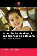 Experiencias de divorcio das criancas no Botsuana af Maundeni Tapologo Maundeni