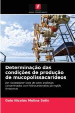 Determinacao das condicoes de producao de mucopolissacarideos af Molina Solis Galo Nicolas Molina Solis
