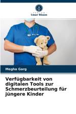 Verfugbarkeit von digitalen Tools zur Schmerzbeurteilung fur jungere Kinder af Garg Megha Garg