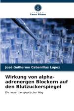 Wirkung von alpha-adrenergen Blockern auf den Blutzuckerspiegel af Cabanillas Lopez Jose Guillermo Cabanillas Lopez