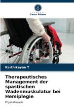 Therapeutisches Management der spastischen Wadenmuskulatur bei Hemiplegie af T Karthikeyan T