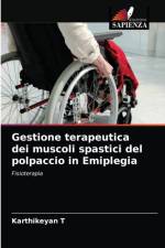 Gestione terapeutica dei muscoli spastici del polpaccio in Emiplegia af T Karthikeyan T