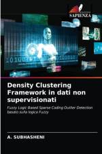 Density Clustering Framework in dati non supervisionati af Subhasheni A. Subhasheni