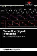 Biomedical Signal Processing af Bensegueni Skander Bensegueni