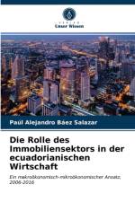 Die Rolle des Immobiliensektors in der ecuadorianischen Wirtschaft af Baez Salazar Paul Alejandro Baez Salazar