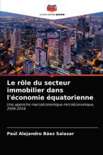 Le role du secteur immobilier dans l'economie equatorienne af Baez Salazar Paul Alejandro Baez Salazar