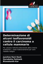 Determinazione di alcuni isoflavonoidi contro il carcinoma a cellule mammarie af Dash Jyoshna Rani Dash