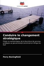 Conduire le changement strategique af Perry Beningfield