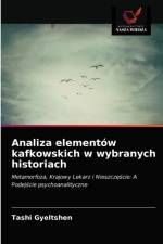 Analiza elementow kafkowskich w wybranych historiach af Gyeltshen Tashi Gyeltshen
