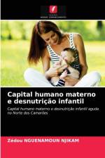 Capital humano materno e desnutricao infantil af NGUENAMOUN NJIKAM Zedou NGUENAMOUN NJIKAM