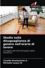Studio sulla disuguaglianza di genere nell'orario di lavoro af Bustamante G. Lissette Bustamante G.