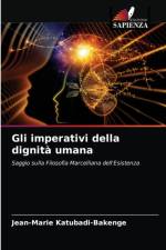 Gli imperativi della dignita umana af Katubadi-Bakenge Jean-Marie Katubadi-Bakenge