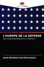 L'EUROPE DE LA DEFENSE af Falcon Blasco Juan Antonio Falcon Blasco
